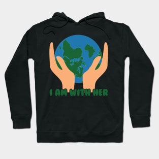 I'm with her mother earth day Hoodie